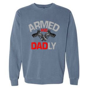 Armed And Dadly Father's day Garment-Dyed Sweatshirt