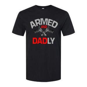 Armed And Dadly Father's day Softstyle CVC T-Shirt