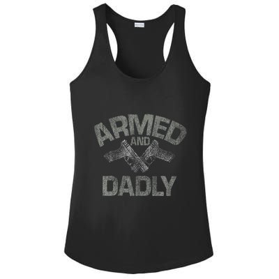 Armed And Dadly Funny Deadly Father Gift For Fathers Day Ladies PosiCharge Competitor Racerback Tank