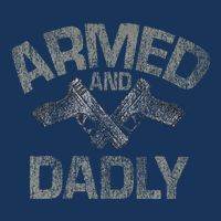 Armed And Dadly Funny Deadly Father Gift For Fathers Day Cooling Performance Crew T-Shirt