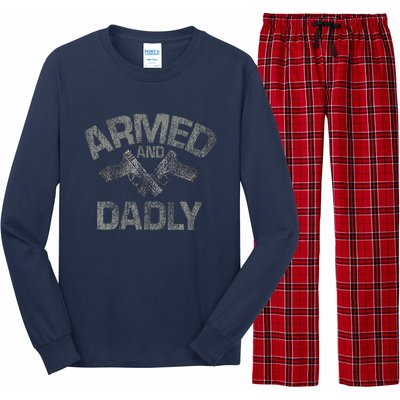 Armed And Dadly Funny Deadly Father Gift For Fathers Day Long Sleeve Pajama Set