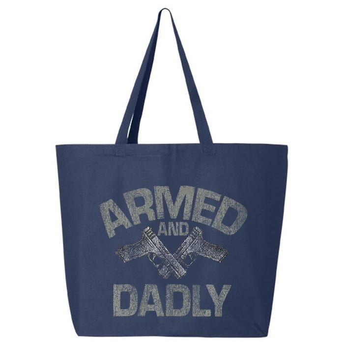 Armed And Dadly Funny Deadly Father Gift For Fathers Day 25L Jumbo Tote