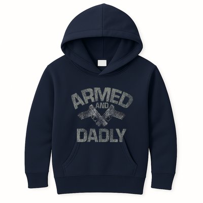 Armed And Dadly Funny Deadly Father Gift For Fathers Day Kids Hoodie