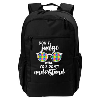 Autism Awareness Don'T Judge What You Don'T Understand Daily Commute Backpack