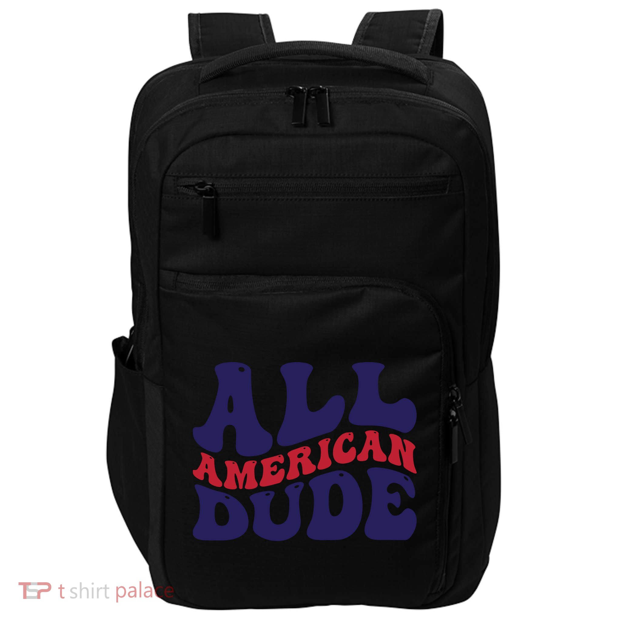 All American Dude For Memorial Day Gift Impact Tech Backpack