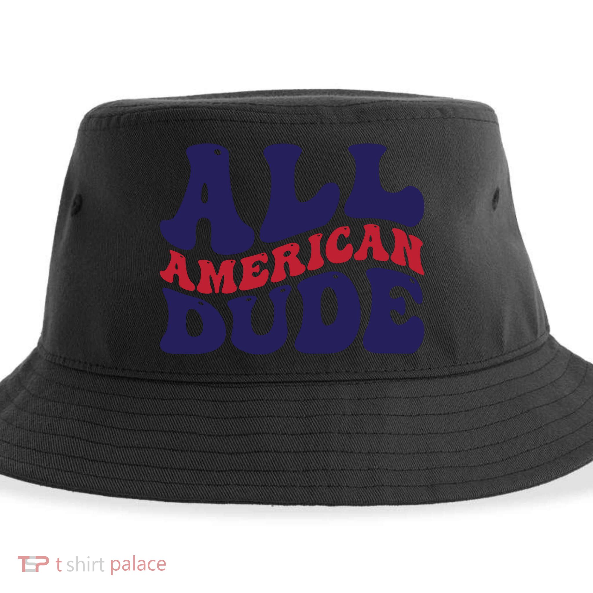 All American Dude For Memorial Day Gift Sustainable Bucket Hat