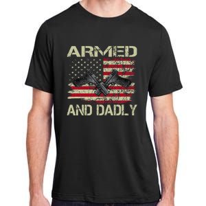 Armed And Dadly Funny Deadly Father For Father's Day Adult ChromaSoft Performance T-Shirt