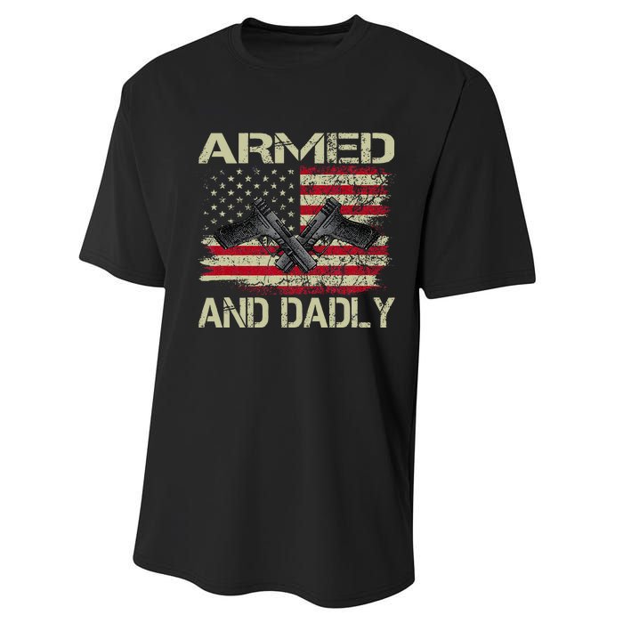 Armed And Dadly Funny Deadly Father For Father's Day Performance Sprint T-Shirt