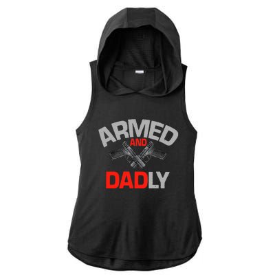 Armed And Dadly, Funny Deadly Father Gift For Fathers Day Ladies PosiCharge Tri-Blend Wicking Draft Hoodie Tank