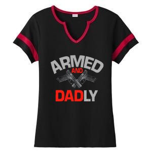 Armed And Dadly, Funny Deadly Father Gift For Fathers Day Ladies Halftime Notch Neck Tee