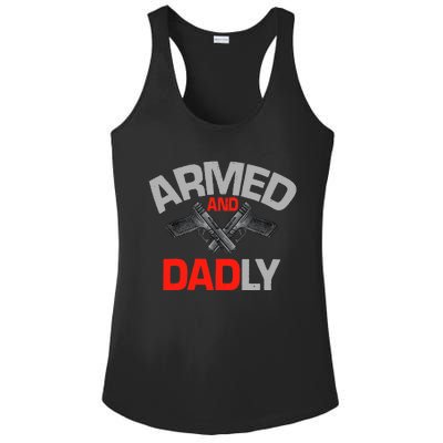 Armed And Dadly, Funny Deadly Father Gift For Fathers Day Ladies PosiCharge Competitor Racerback Tank