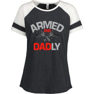 Armed And Dadly, Funny Deadly Father Gift For Fathers Day Enza Ladies Jersey Colorblock Tee