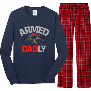 Armed And Dadly, Funny Deadly Father Gift For Fathers Day Long Sleeve Pajama Set