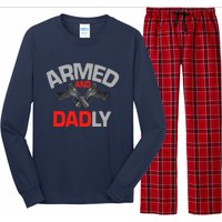 Armed And Dadly, Funny Deadly Father Gift For Fathers Day Long Sleeve Pajama Set