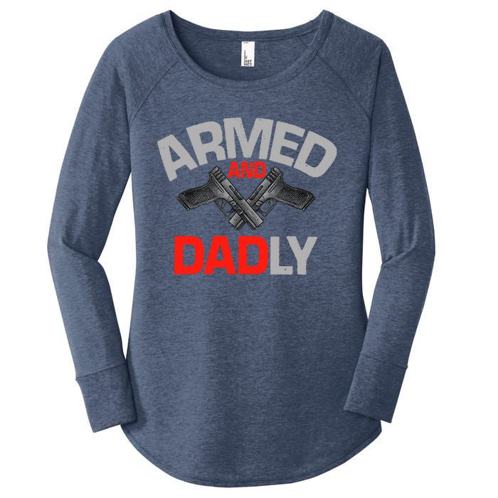 Armed And Dadly, Funny Deadly Father Gift For Fathers Day Women's Perfect Tri Tunic Long Sleeve Shirt