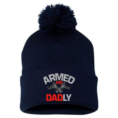 Armed And Dadly, Funny Deadly Father Gift For Fathers Day Pom Pom 12in Knit Beanie