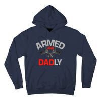 Armed And Dadly, Funny Deadly Father Gift For Fathers Day Tall Hoodie