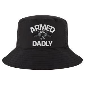 Armed And Dadly Funny Deadly Father Gift For Fathers Day Cool Comfort Performance Bucket Hat