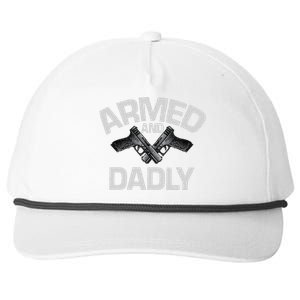 Armed And Dadly Funny Deadly Father Gift For Fathers Day Snapback Five-Panel Rope Hat