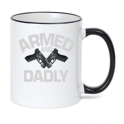 Armed And Dadly Funny Deadly Father Gifts For Fathers Day 11oz Black Color Changing Mug