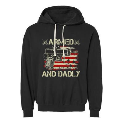 Armed And Dadly Funny Deadly Father Gift For Father's Day Garment-Dyed Fleece Hoodie