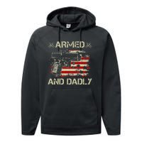 Armed And Dadly Funny Deadly Father Gift For Father's Day Performance Fleece Hoodie