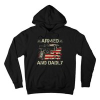 Armed And Dadly Funny Deadly Father Gift For Father's Day Hoodie