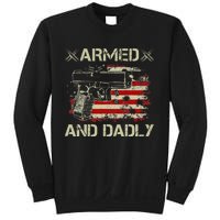 Armed And Dadly Funny Deadly Father Gift For Father's Day Sweatshirt