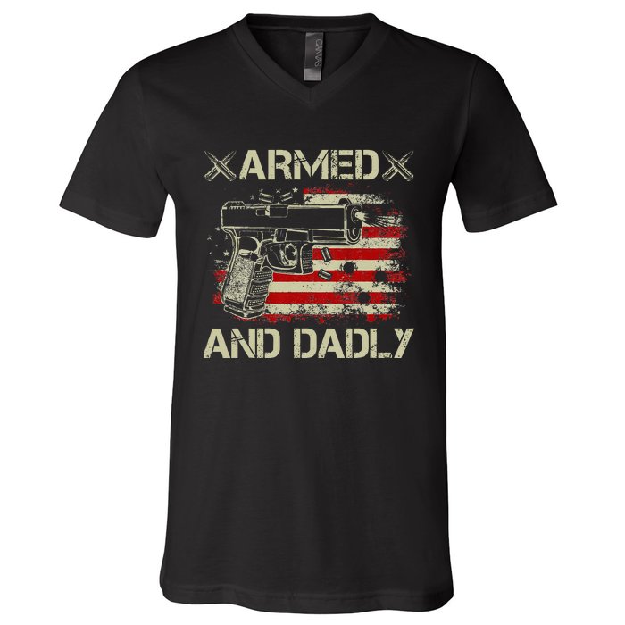 Armed And Dadly Funny Deadly Father Gift For Father's Day V-Neck T-Shirt