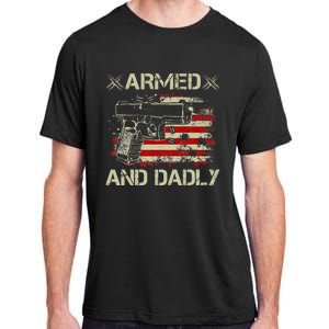 Armed And Dadly Funny Deadly Father Gift For Father's Day Adult ChromaSoft Performance T-Shirt