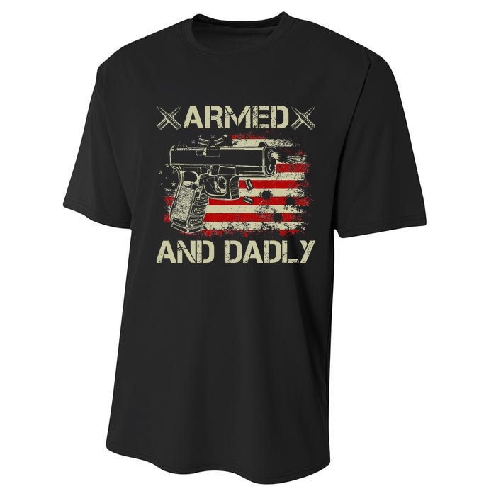 Armed And Dadly Funny Deadly Father Gift For Father's Day Performance Sprint T-Shirt