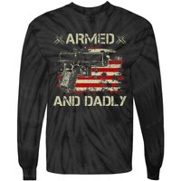 Armed And Dadly Funny Deadly Father Gift For Father's Day Tie-Dye Long Sleeve Shirt