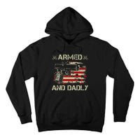 Armed And Dadly Funny Deadly Father Gift For Father's Day Tall Hoodie