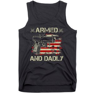 Armed And Dadly Funny Deadly Father Gift For Father's Day Tank Top