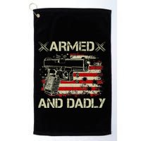 Armed And Dadly Funny Deadly Father Gift For Father's Day Golf Towel