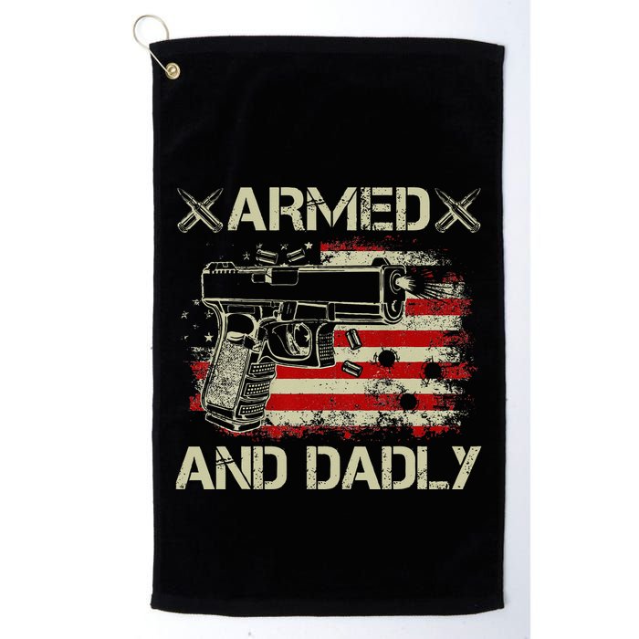 Armed And Dadly Funny Deadly Father Gift For Father's Day Golf Towel