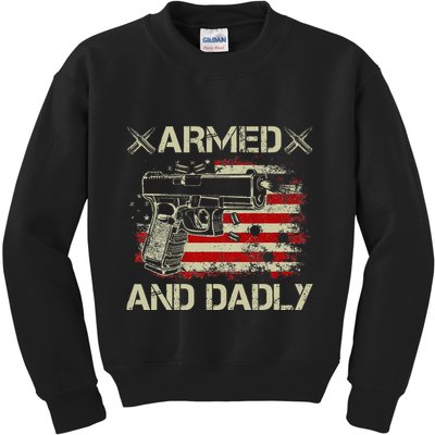 Armed And Dadly Funny Deadly Father Gift For Father's Day Kids Sweatshirt