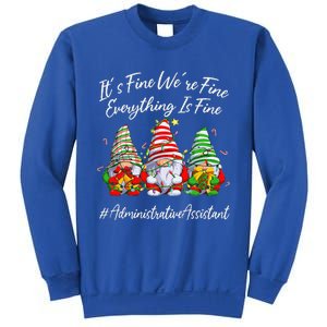 Administrative Assistant Everything Is Fine Christmas Gnomie Sweatshirt