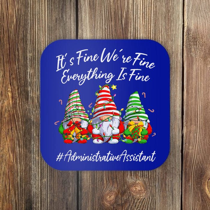 Administrative Assistant Everything Is Fine Christmas Gnomie Coaster