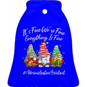 Administrative Assistant Everything Is Fine Christmas Gnomie Ceramic Bell Ornament