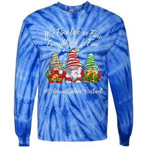 Administrative Assistant Everything Is Fine Christmas Gnomie Tie-Dye Long Sleeve Shirt