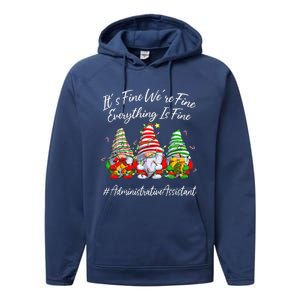 Administrative Assistant Everything Is Fine Christmas Gnomie Performance Fleece Hoodie