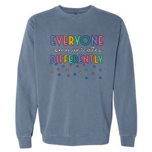 Autism Awareness Everyone Communicates Differently Gift Garment-Dyed Sweatshirt