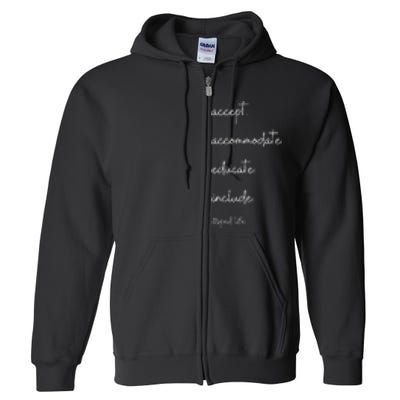 Accept Accommodate Educate Include Full Zip Hoodie