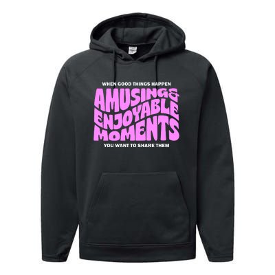 Amusing And Enjoyable Moments Performance Fleece Hoodie