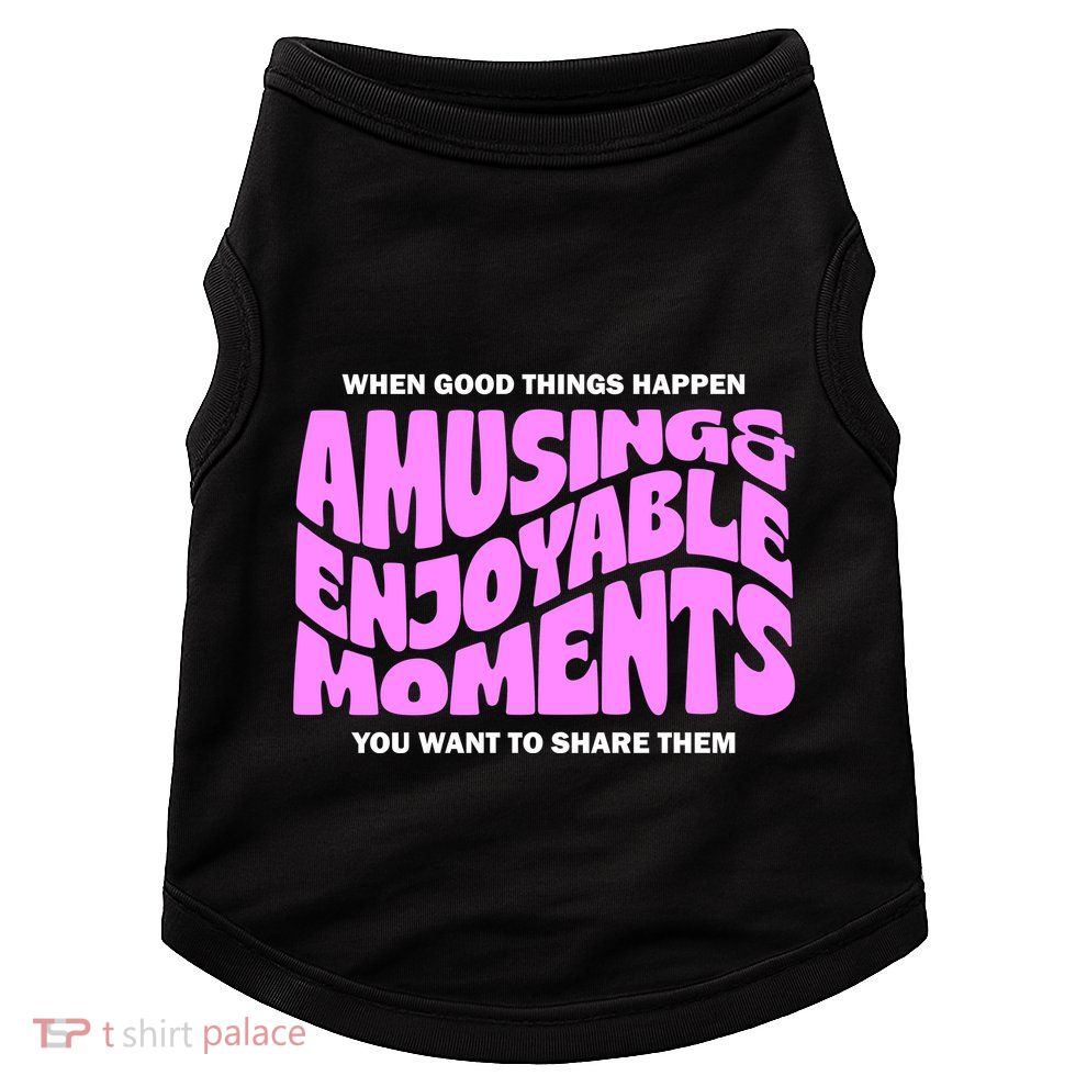 Amusing And Enjoyable Moments Doggie Tank