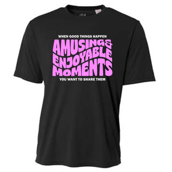 Amusing And Enjoyable Moments Cooling Performance Crew T-Shirt