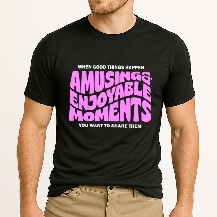 Amusing And Enjoyable Moments Performance Shirt