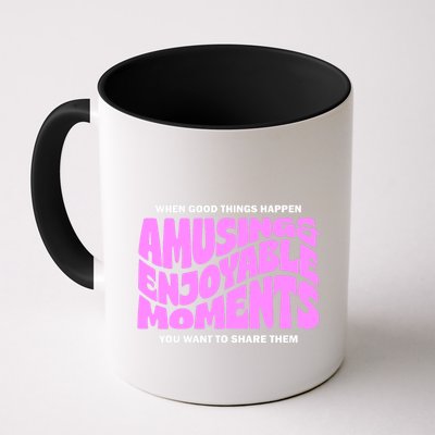 Amusing And Enjoyable Moments Mug
