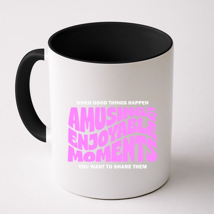 Amusing And Enjoyable Moments Mug